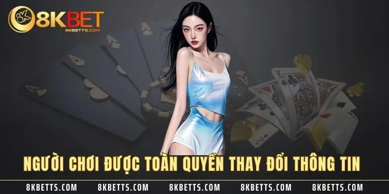 Người chơi được toàn quyền thay đổi thông tin 