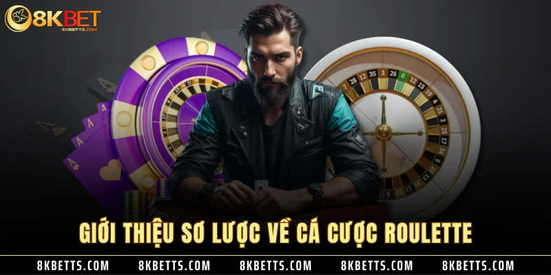Giới thiệu sơ lược về cá cược roulette